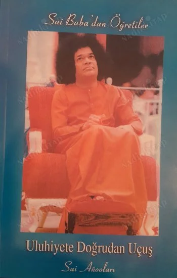 Uluhiyete Doğrudan Uçuş - Sai Baba'dan Öğretiler