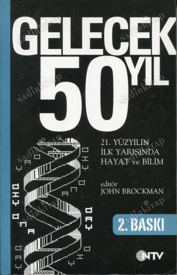 Gelecek 50 Yıl - 21.Yüzyılın İlk Yarısında Hayat ve Bilim
