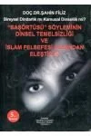 Başörtüsü Söyleminin Dinsel Temelsizliği ve İslam Felsefesi Açısından Eleştirisi Bireysel Dindarlık mı Kamusal Dinsellik mi
