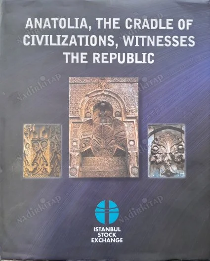 Anatolia, The Cradle of Civilizations, Witnesses the Republic (ingilizce)