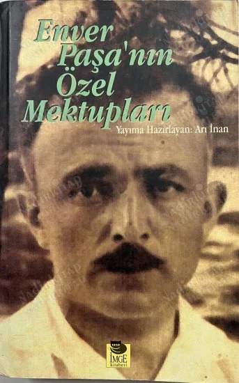 Enver Paşa'nın Özel Mektupları