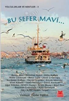 Yolculuklar ve Kentler - 3 Bu Sefer Mavi