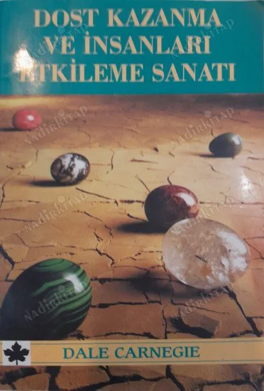 Dost Kazanma ve İnsanları Etkileme Sanatı