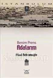 Benim Prens Adalarım - İstanbulum (imzalı)