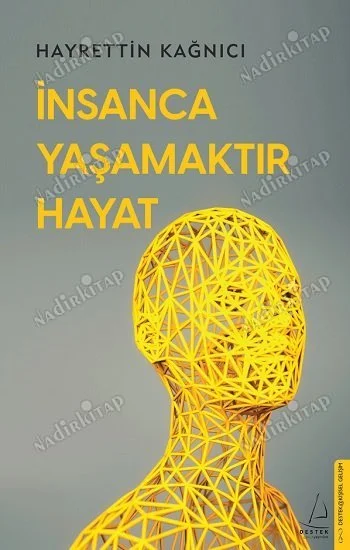 İnsanca Yaşamaktır Hayat