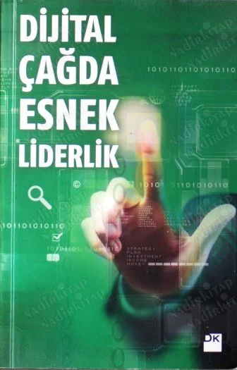 Dijital Çağda Esnek Liderlik