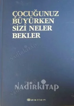 Çocuğunuz Büyürken Sizi Neler Bekler