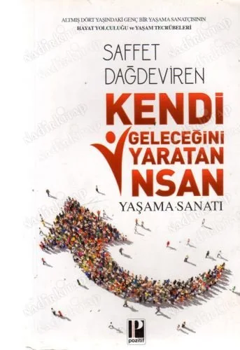 Kendi Geleceğini Yaratan İnsan Yaşama Sanatı