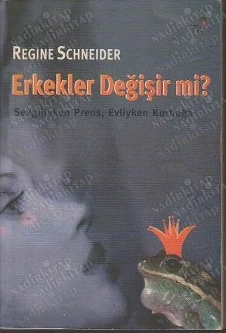 Erkekler Değişir mi? Sevgiliyken Pens, Evliyken Kurbağa