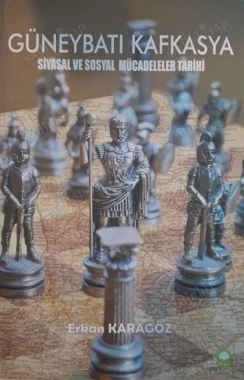 Güneybatı Kafkasya Siyasal ve Sosyal Mücadeleler Tarihi