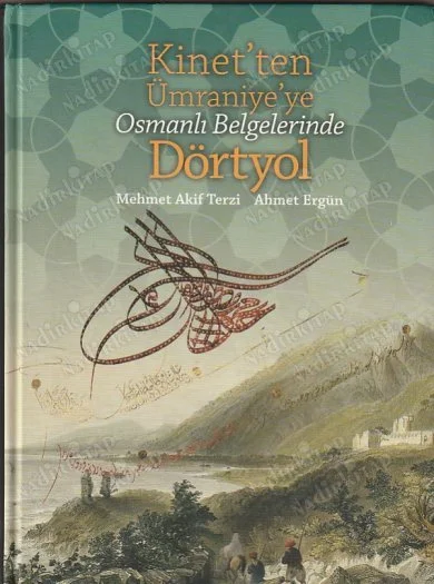 Kinet'ten Ümraniye'ye Osmanlı Belgelerinde Dörtyol