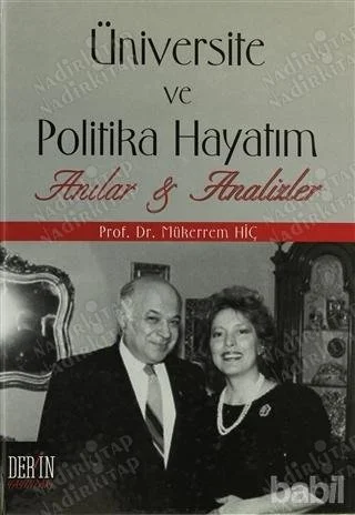 Üniversite ve Politika Hayatım Anılar Analizler
