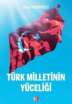 Türk Milletinin Yüceliği (imzalı)
