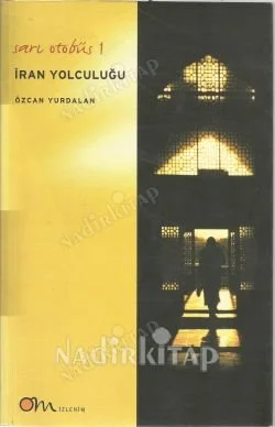 Sarı Otobüs İran Yolculuğu