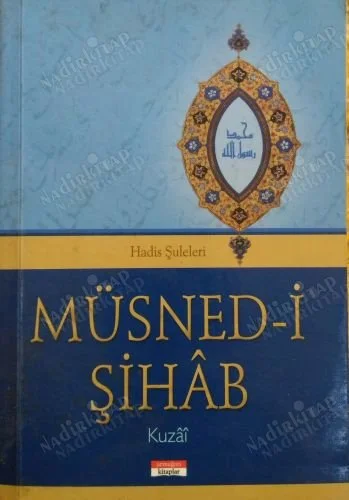 Hadis Şuleleri Müsned - i Şihab