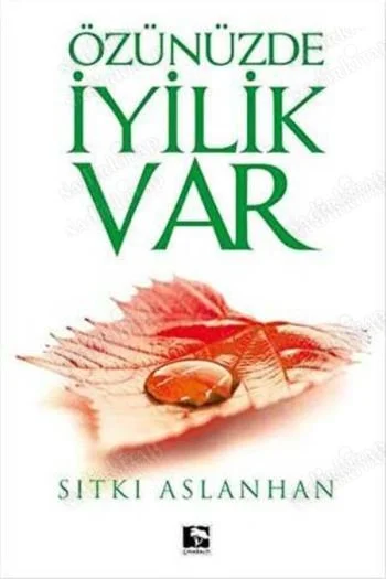 Özünüzde İyilik Var