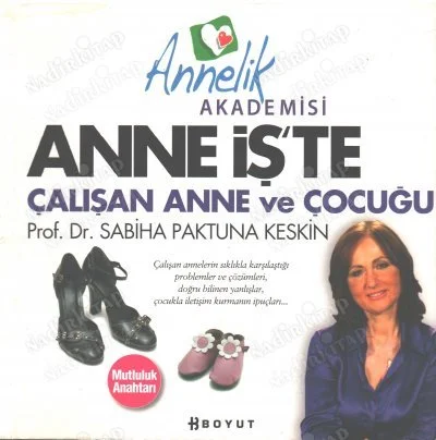 Annelik Akademisi Anne İş'te