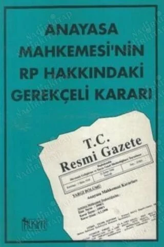 Anayasa Mahkemesi'nin RP Hakkındaki Gerekçeli Kararı