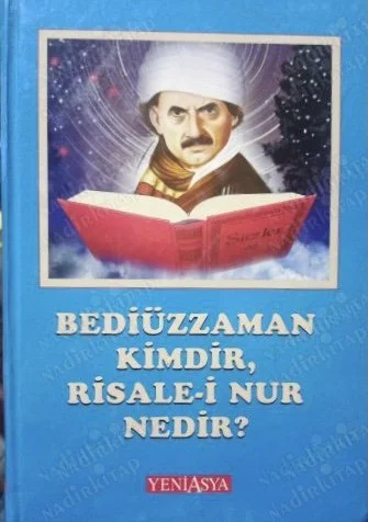 Bediüzzaman Kimdir Risale-i Nur Nedir?