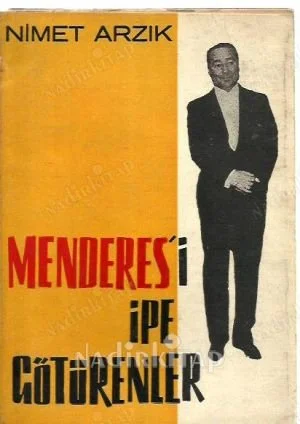 Menderes'i İpe Götürenler