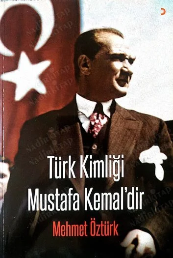 Türk Kimliği Mustafa Kemal'dir