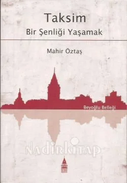 Taksim Bir Şenliği Yaşamak