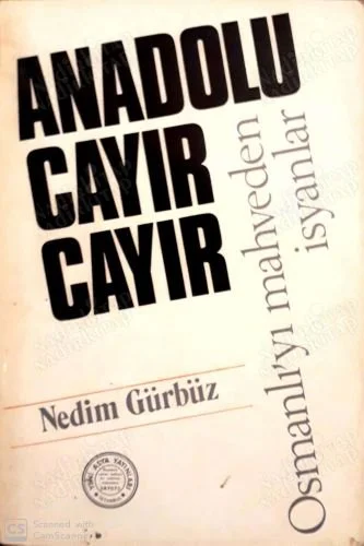 Anadolu Cayır Cayır Osmanlı'yı Mahveden İsyanlar