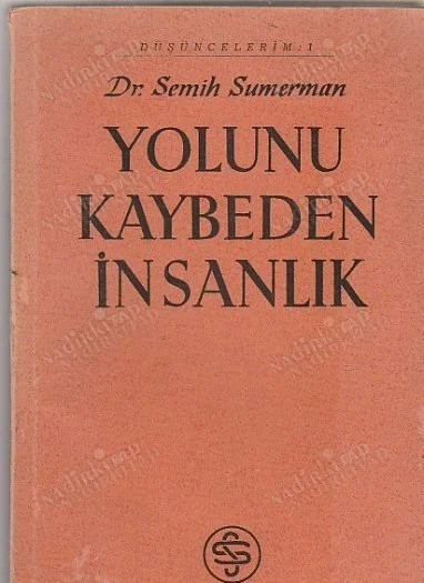 Yolunu Kaybeden İnsanlık