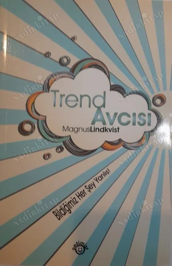 Trend Avcısı Bildiğimiz Her Şey Yanlış