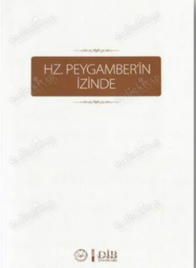 HZ. Peygamberin İzinde