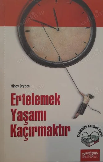 Ertelemek Yaşamı Kaçırmaktır