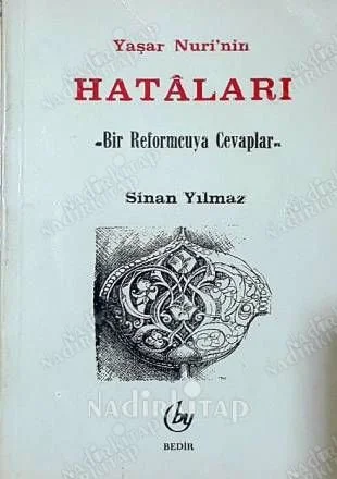 Yaşar Nuri'nin Hataları; Bir Reformcuya Cevaplar