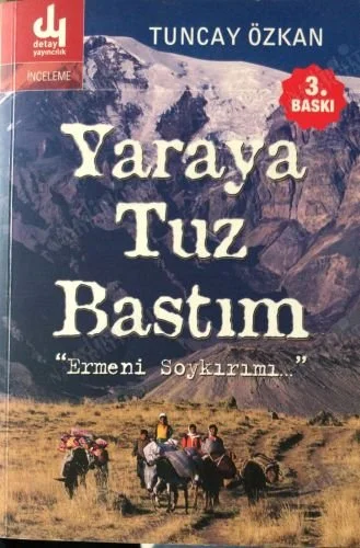 Yaraya Tuz Bastım Ermeni Soykırımı