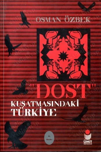 Dost Kuşatmasındaki Türkiye