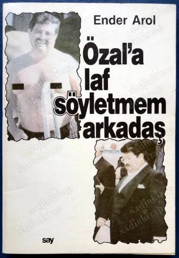 Özal'a Laf Söyletmem Arkadaş