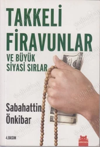 Takkeli Firavunlar ve Büyük Siyasi Sırlar