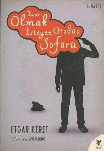 Tanrı Olmak İsteyen Otobüs Şoförü