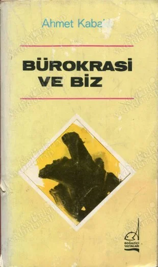 Bürokrasi ve Biz