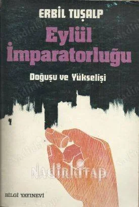 Eylül İmparatorluğu Doğuşu ve Yükselişi