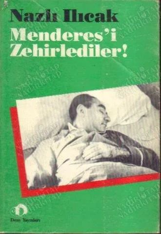 Menderes'i Zehirlediler