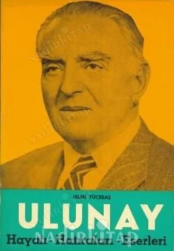 Ulunay; Hayatı, Hatıraları, Eserleri