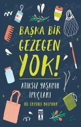 Başka Bir Gezegen Yok Atıksız Yaşamın İpuçları