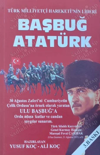 Belgelerle Türk Milliyetçi Hareketi'nin Lideri Başbuş Atatürk