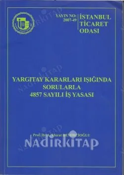 Yargıtay Kararları Işığında Sorularla 4857 Sayılı İş Yasası