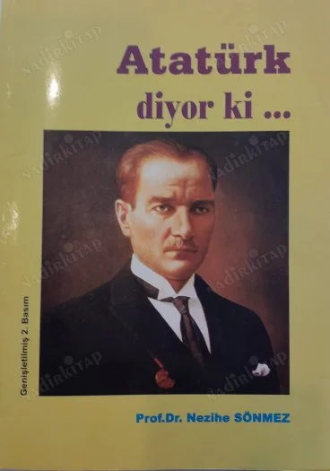 Atatürk Diyor ki...