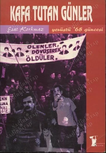 Kafa Tutan Günler -  Yerüstü 68 Güncesi (imzalı)