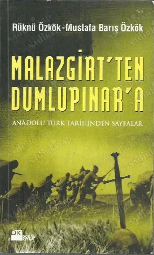Malazgirt'ten Dumlupınar'a Anadolu Türk Tarihinden Sayfalar