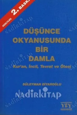 Düşünce Okyanusunda Bir Damla Kur'an, İncil, Tevrat ve Ötesi