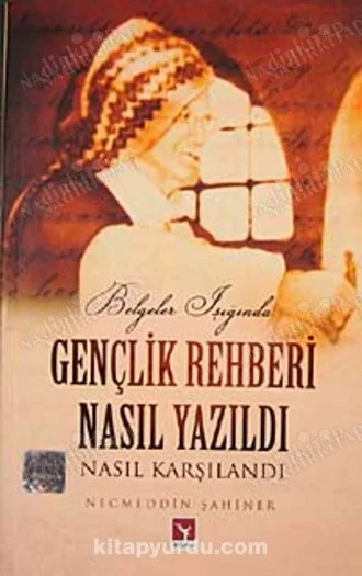 Gençlik Rehberi Nasıl Yazıldı Nasıl Karşılandı
