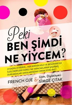 Peki Şimdi Ben Ne Yiycem